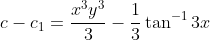 c-c_1=\frac{x^3y^3}{3}-\frac{1}{3}\tan^{-1}3x